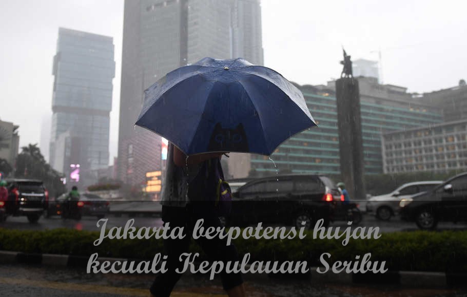 Jakarta berpotensi hujan kecuali Kepulauan Seribu